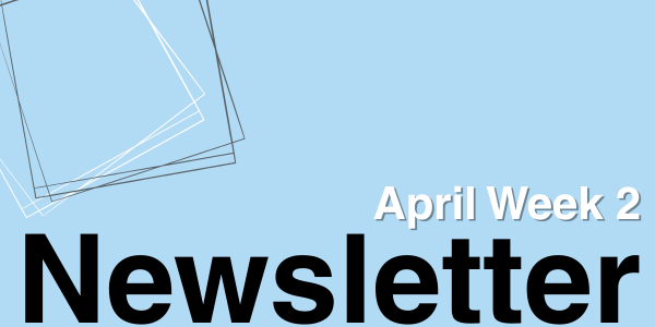 April Week 2 Newsletter