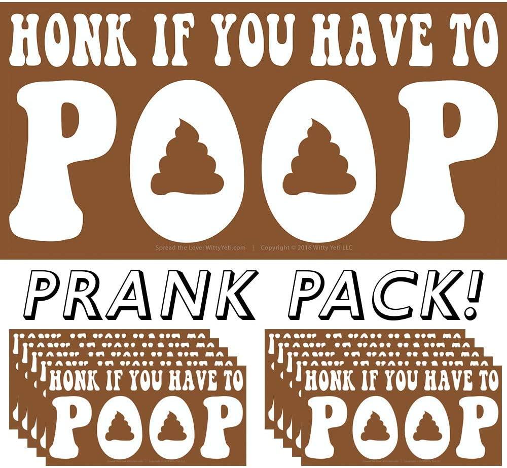 "Honk If You Have To Poop" Bumper Sticker